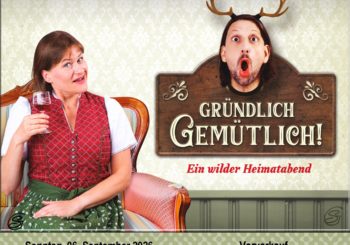 Gründlich Gemütlich! – Ein wilder Heimatabend